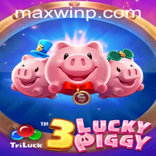 Unveiling the Excitement of 3LUCKYPIGGY: Your Path to MAXWIN