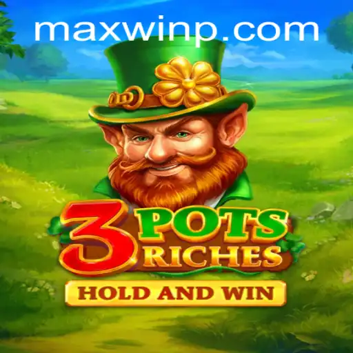 An In-Depth Look into 3potsRiches: Unlock MAXWIN Potentials
