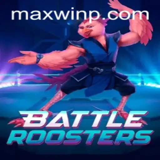 BattleRoosters: A Closer Look at the Exciting World of MAXWIN
