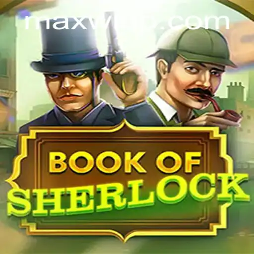 Explore the Enigmatic World of Book Of Sherlock and Discover Your MAXWIN