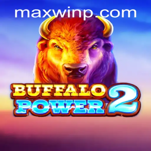 Exploring the Exciting World of BuffaloPower2: Unleash the Potential of MAXWIN