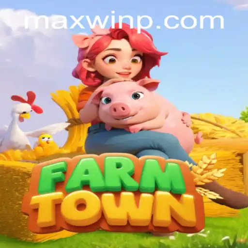 Exploring FarmTown: A Comprehensive Guide to MAXWIN Strategy