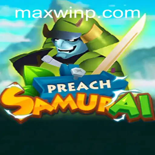 Unleashing Adventure: The World of PreachSamurai and the Quest for MAXWIN