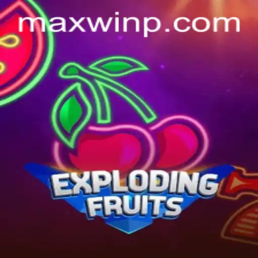 Exploring the Exciting World of ExplodingFruits and the Quest for MAXWIN