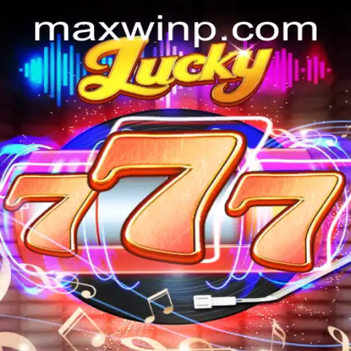 The Thrilling World of Lucky777 and MAXWIN