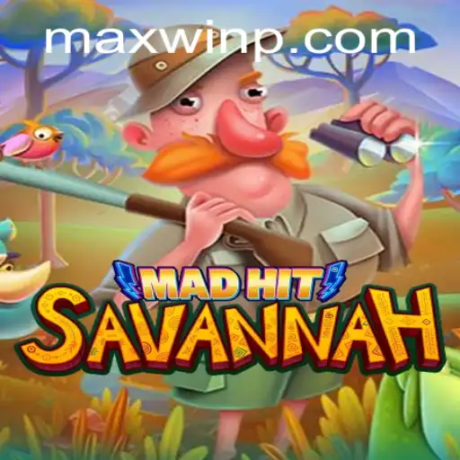 Mastering MadHitSavannah: A Comprehensive Guide to MAXWIN Strategy