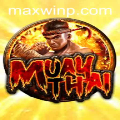 Exploring the Exciting World of MuayThai: MAXWIN