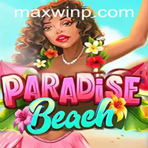 ParadiseBeach Unveiled: Maximize Your Wins with MAXWIN