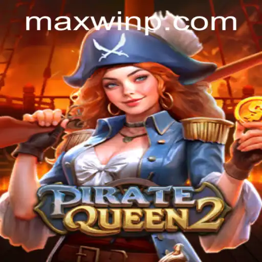 Unveiling PirateQueen2: A Riveting Adventure for MAXWIN Enthusiasts
