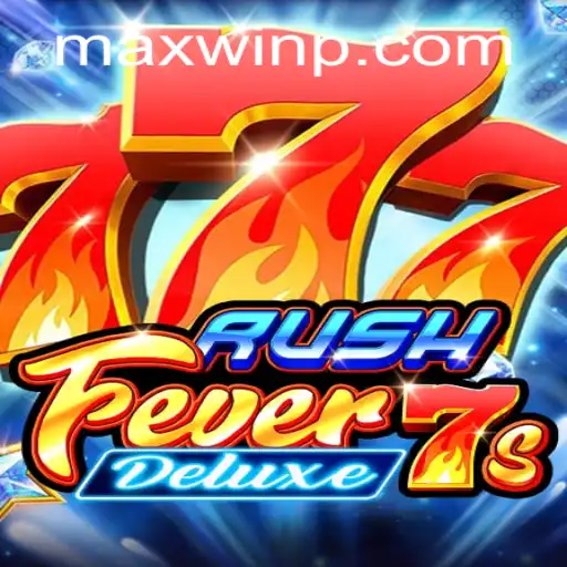 Discover the Excitement of RushFever7sDeluxe and Achieve MAXWIN