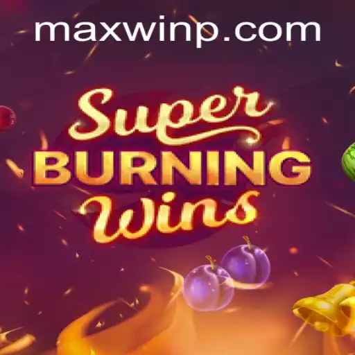 Unveiling the Exciting World of SuperBurningWins: Your Guide to MAXWIN Opportunities